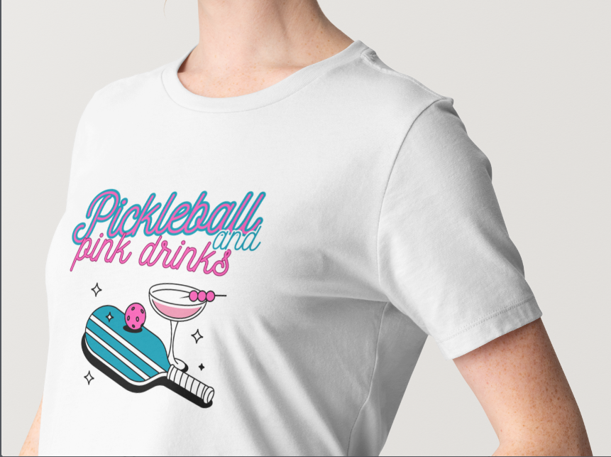 Pickleball and Pink Drinks tee