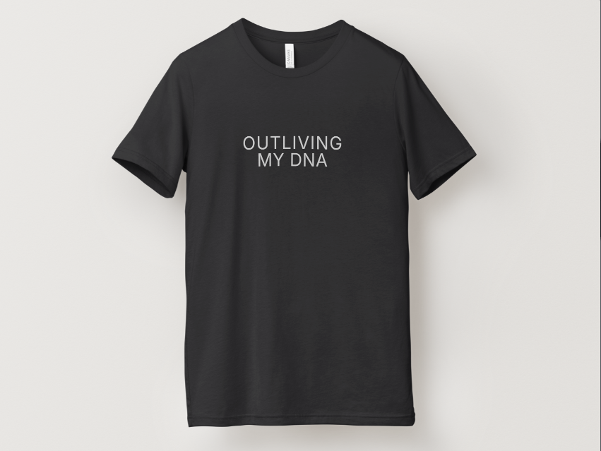 Outliving my DNA Tee
