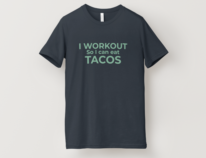 I Workout for Tacos Tee