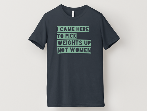 Here for Weights Tee